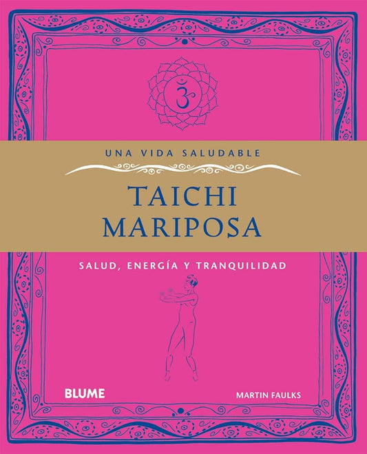 TAICHI MARIPOSA: SALUD, ENERGIA Y TRANQUILIDAD. (VIDA SALUDABLE)  -  - 138137