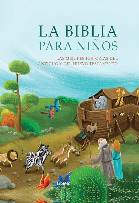 BIBLIA PARA NINOS, LA. LAS MEJORES HISTORIAS DEL ANTIGUO Y NUEVO TESTAMENTO.  -  - 140410