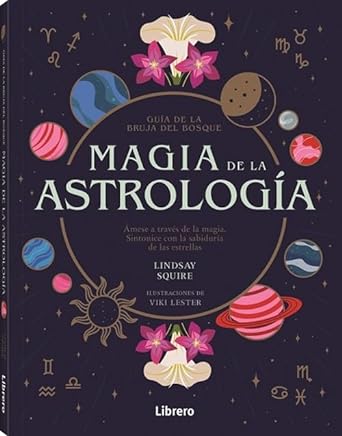 MAGIA DE LA ASTROLOGIA. GUIA DE LA BRUJA DEL BOSQUE.  -  - 140419