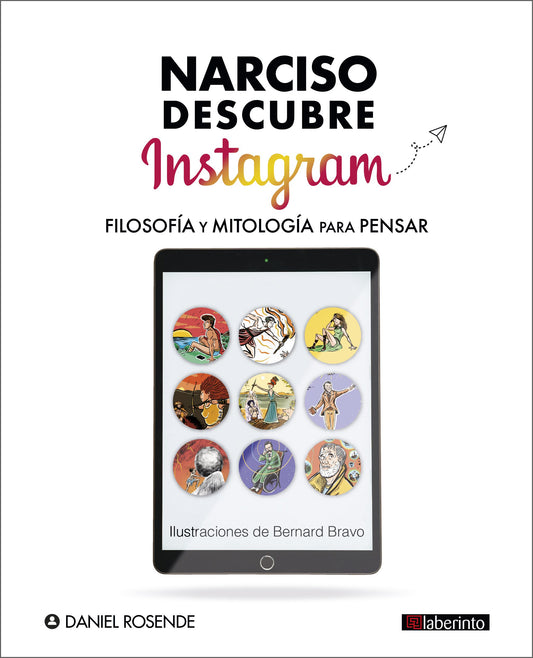 NARCISO DESCUBRE INSTAGRAM. FILOSOFIA Y MITOLOGIA PARA PENSAR. - 141904