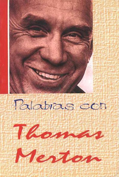 PALABRAS CON THOMAS MERTON - 17615