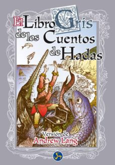 LIBRO GRIS DE LOS CUENTOS DE HADAS - 25055