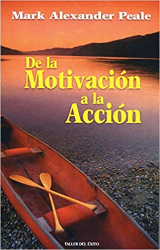 DE LA MOTIVACION A LA ACCION - 40898