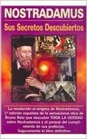 NOSTRADAMUS : SUS SECRETOS DESCUBIERTOS - 50449