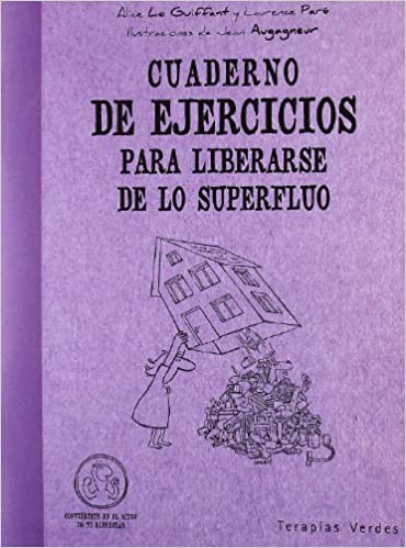 CUADERNO DE EJERCICIOS PARA LIBERARSE DE LO SUPERFLUO - 57847