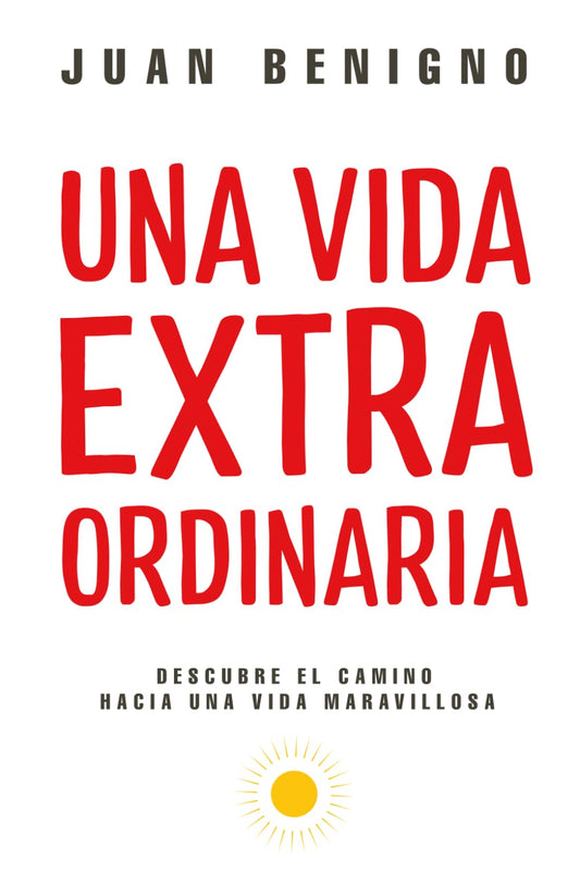 Una Vida Extraordinaria (Spanish Edition) BAJO PEDIDO