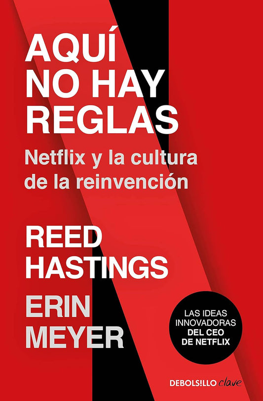 Aquí no hay reglas: Netflix y la cultura de la reinvención - 146130 -  - .
