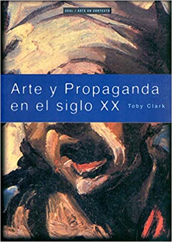 ARTE Y PROPAGANDA EN EL SIGLO XX  -  - 83672