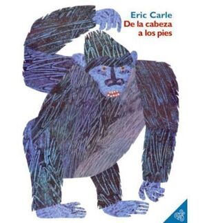 DE LA CABEZA A LOS PIES. - ERIC CARLE - VP000247