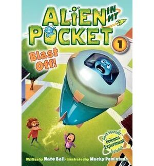 ALIEN IN MY POCKET: BLAST OFF! - BALL, NATE - VP001021