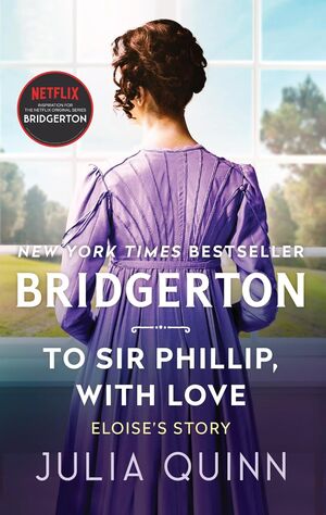 BRIDGERTON 5: TO SIR PHILLIP, WITH LOVE - JULIA QUINN - VS15141