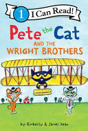 PETE THE CAT AND THE WRIGHT BROTHERS - JAMES DEAN;KIMBERLY DEAN - VS15493