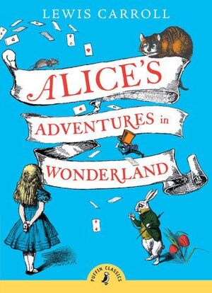 PUFFIN CLASSICS: ALICES ADVENTURES IN WONDERLAND - LEWIS CARROLL - VP001151