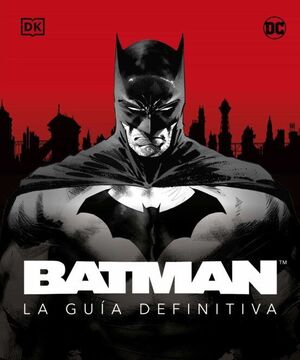 BATMAN: LA GUIA DEFINITIVA -  - VP002897