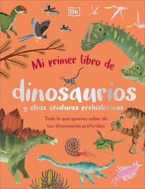 MI PRIMER LIBRO DE DINOSAURIOS Y OTRAS CRIATURAS PREHISTÓRICAS -  - VS13397