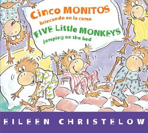 A FIVE LITTLE MONKEYS STORY 1: CINCO MONITOS BRINCANDO EN LA CAMA - EILEEN CHRISTELOW - VP003217