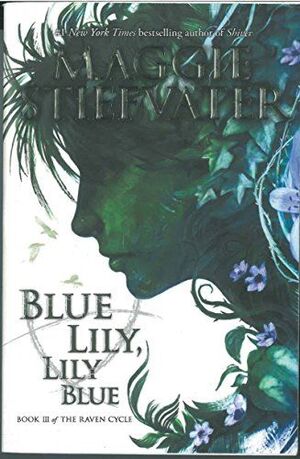 RAVEN 3: BLUE LILY, LILY BLUE - MAGGIE STIEFVATER - VP001798