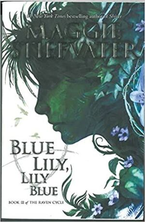 RAVEN 3: BLUE LILY, LILY BLUE - MAGGIE STIEFVATER - VP001791