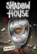 SHADOW HOUSE NO WAY OUT - DAN POBLOCKI - VP000525