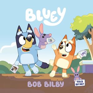 BLUEY: BOB BILBY - PENGUIN YOUNG READERS LICENSES - VS15504