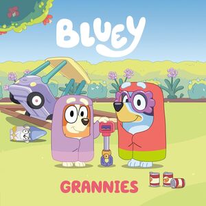 BLUEY: GRANNIES - PENGUIN YOUNG READERS LICENSES - VS15514