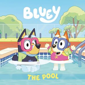 BLUEY: THE POOL - PENGUIN YOUNG READERS LICENSES - VS15519