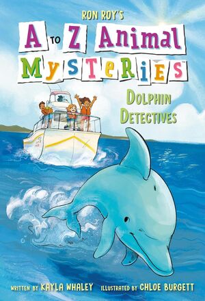 A TO Z ANIMAL MYSTERIES #4: DOLPHIN DETECTIVES - RON ROY - VS15484