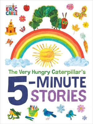 THE VERY HUNGRY CATERPILLAR'S 5-MINUTE STORIES -  - VS15483