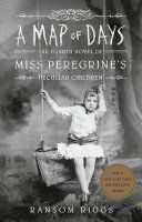 A MAP OF DAYS (MISS PEREGRINE'S PECULIAR CHILDREN 4) - RANSOM RIGGS - VP001198