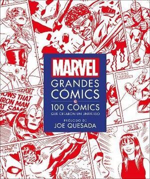 MARVEL GRANDES COMICS : 100 COMICS QUE CREARON UN UNIVERSO - MELANIE SCOTT , - VP002500