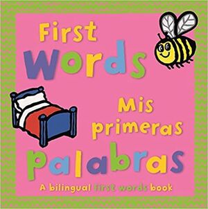 FIRST WORDS- MIS PRIMERAS PALABRAS BILINGÜE - MANDY STANLEY - VS12899