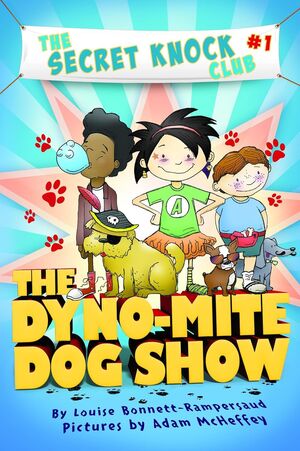 THE DYNO-MITE DOG SHOW (THE SECRET KNOCK CLUB) - LOUISE BONNETT-RAMPERSAUD - VP003463