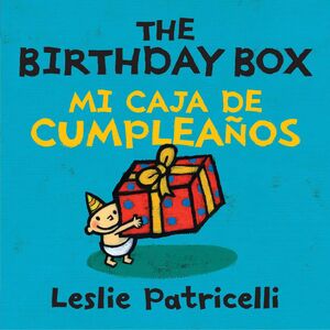 THE BIRTHDAY BOX / MI CAJA DE CUMPLEANOS - PATRICELLI, LESLIE; PATRICELLI, LESLIE - VP000199