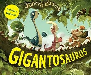 GIGANTOSAURUS - JONNY DUDDLE · - VP002752