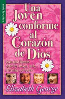 UNA JOVEN CONFORME AL CORAZON DE DIOS - ELIZABETH GEORGE - VP000282