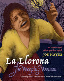 LA LLORONA/THE WEEPING WOMAN: AN HISPANIC LEGEND TOLD IN SPANISH AND ENGLISH - JOE HAYES - VS15155