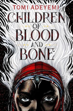 CHILDREN OF BLOOD AND BONE (LEGACY OF ORISHA) - ADEYEMI, TOMI - VP001120