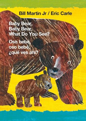 BABY BEAR, BABY BEAR, WHAT DO YOU SEE - ERIC CARLE - VS13852