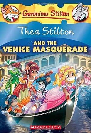 THEA STILTON AND THE VENICE MASQUERADE - STILTON, THEA - VP000470