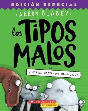 TIPOS MALOS 7: EN ¡¿USTEDES-CREEN-QUE-ÉL-SAURIO?! - AARON BLABEY - VS13149