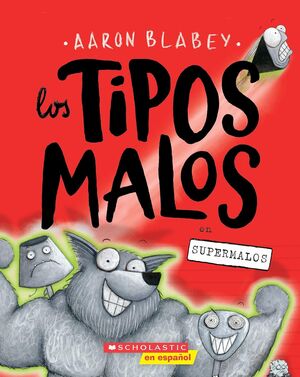 TIPOS MALOS 8: EN SUPERMALOS - AARON BLABEY - VP003185