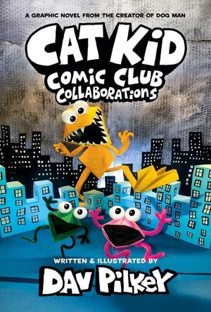 CAT KID COMIC CLUB 4: COLLABORATIONS - DAV PILKEY ( - VP004124