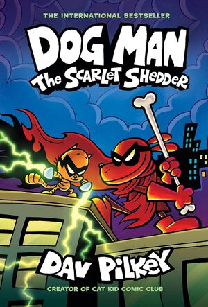 DOG MAN 12: THE SCARLET SHEDDER - DAV PILKEY - VS13362