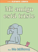 MI AMIGO ESTÁ TRISTE - MO WILLEMS - VS12739