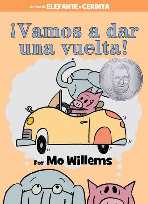 ¡VAMOS A DAR UNA VUELTA! (ELEFANTE Y CERDITA) - MO WILLEMS - VS12827