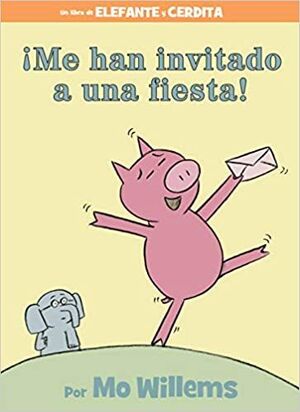 ¡ME HAN INVITADO A UNA FIESTA! - MO WILLEMS - VS13002