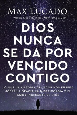 DIOS NUNCA SE DA POR VENCIDO CONTIGO - MAX LUCADO - VS13980