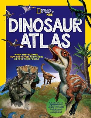 NATIONAL GEOGRAPHIC KIDS DINOSAUR ATLAS -  - VS15474