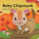 BABY CHIPMUNK (FINGER PUPPET BOOKS) - CHRONICLE BOOKS - VS15105