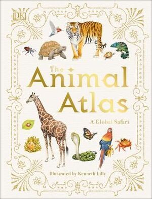 THE ANIMAL ATLAS : A PICTORIAL GUIDE TO THE WORLD'S WILDLIFE -  - VP002496